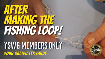 After Making The Fishing Loop