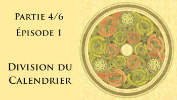Calendrier celtique partie 4 épisode 1 - Division du Calendrier