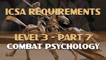 ICSA Certification Level 3-Part 7:  Combat Psychology- Spinal Loading