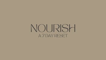Nourish ~ A 7 Day Reset Series