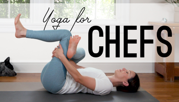 Yoga for Chefs 