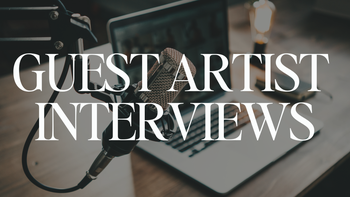 Guest Artist Interviews