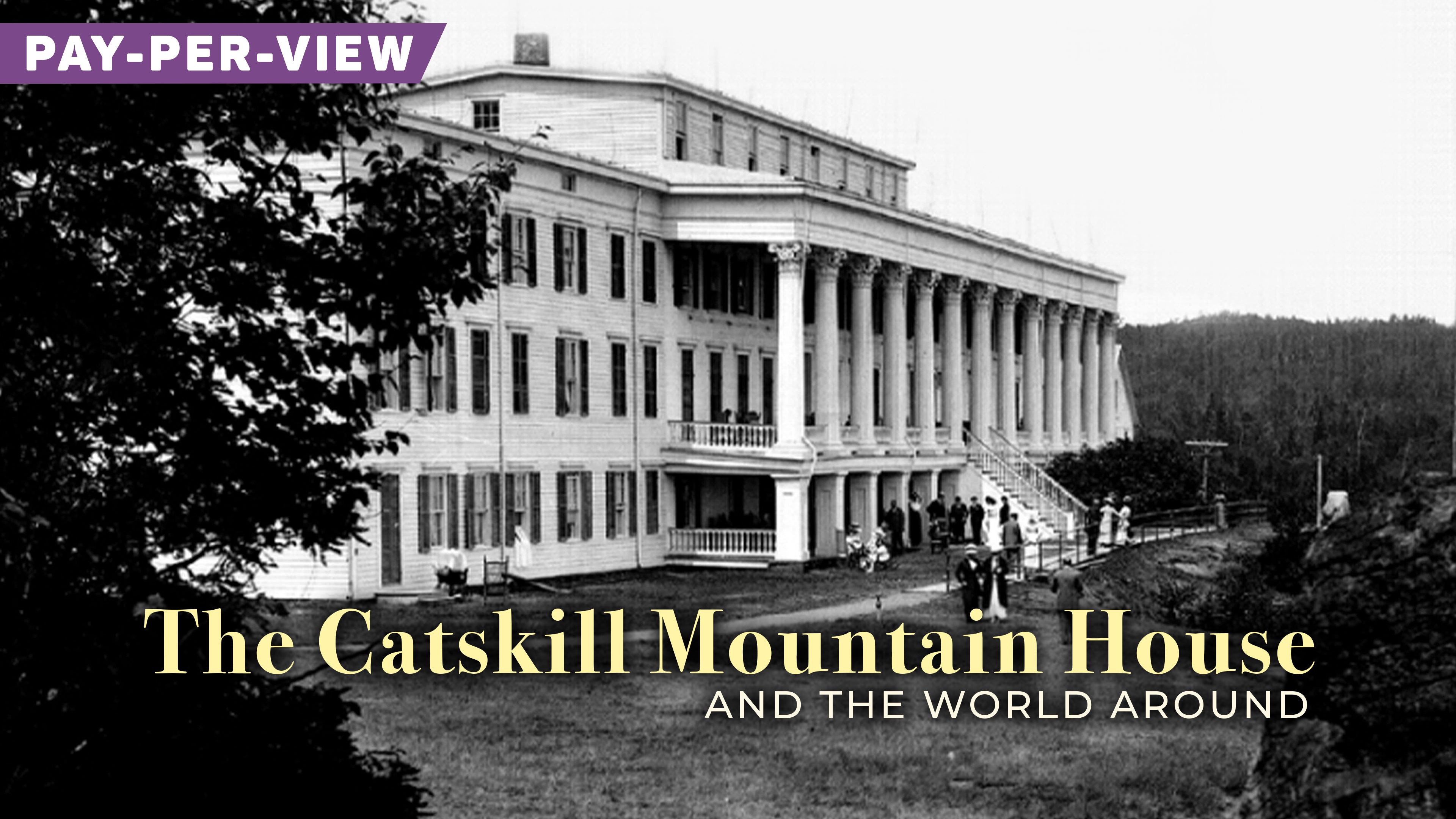 The Catskill Mountain House And The World Beyond
