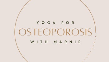 Yoga for Osteoporosis - 7 Day Series