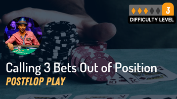 Calling 3 Bets Out of Position | Postflop Play