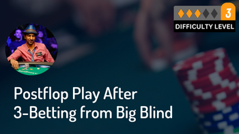 Postflop Play After 3 Betting From Big Blind