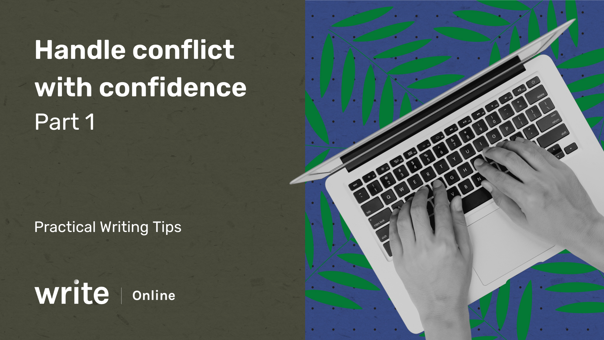 Handle conflict with confidence: Part 1