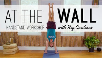 At the Wall - Handstand Workshop!