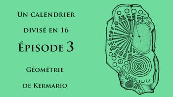 Calendrier Divisé En 16 / Le 14 juillet et le nombre d'or - Épisode 3 : Géométrie De Kermario