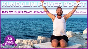 Day 27: Burn Away Heaviness