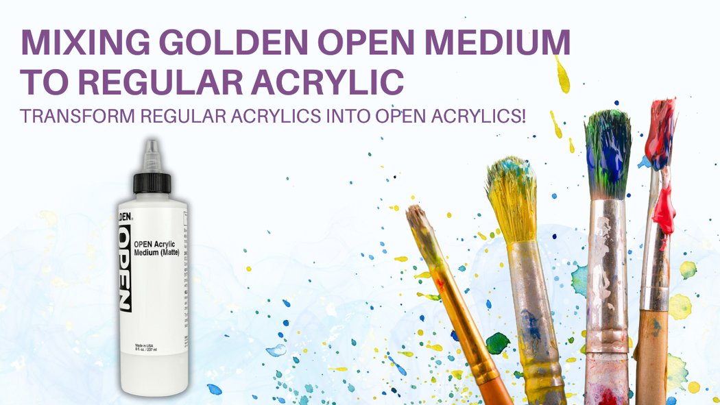 Getting Started With Golden Open Acrylic Getting Started With Golden Open Acrylic