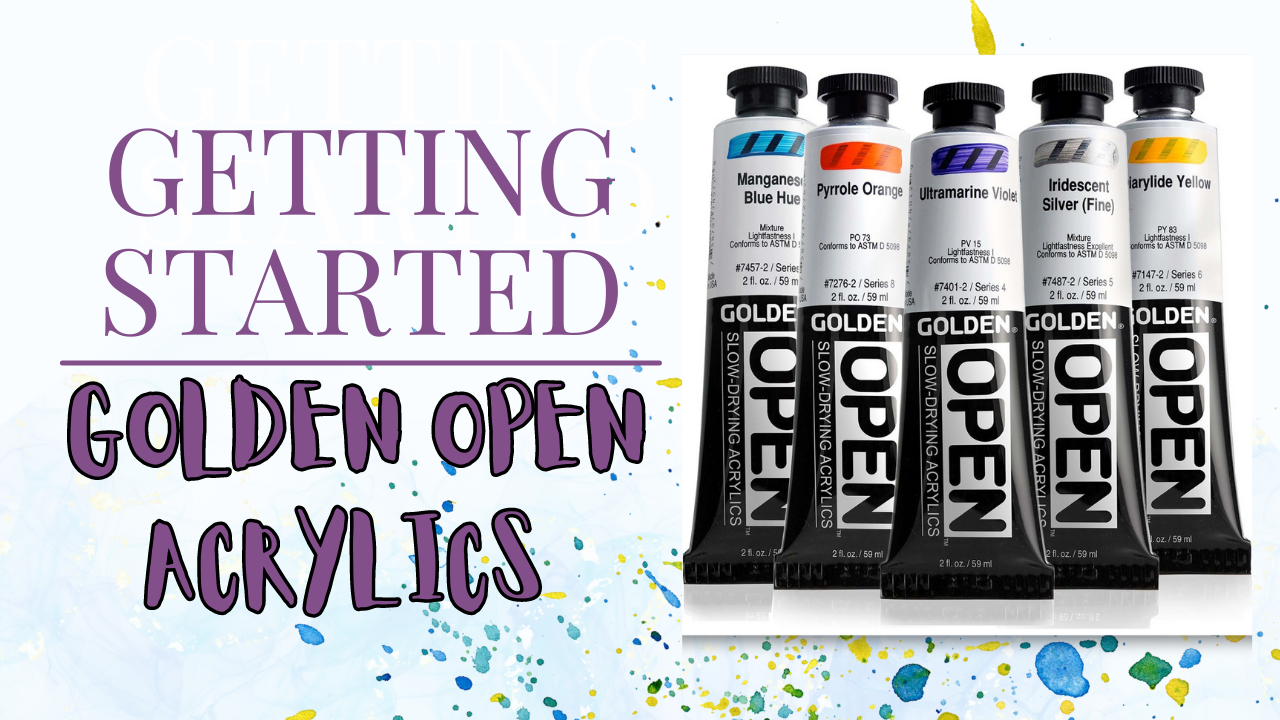 Getting Started with Golden Open Acrylic