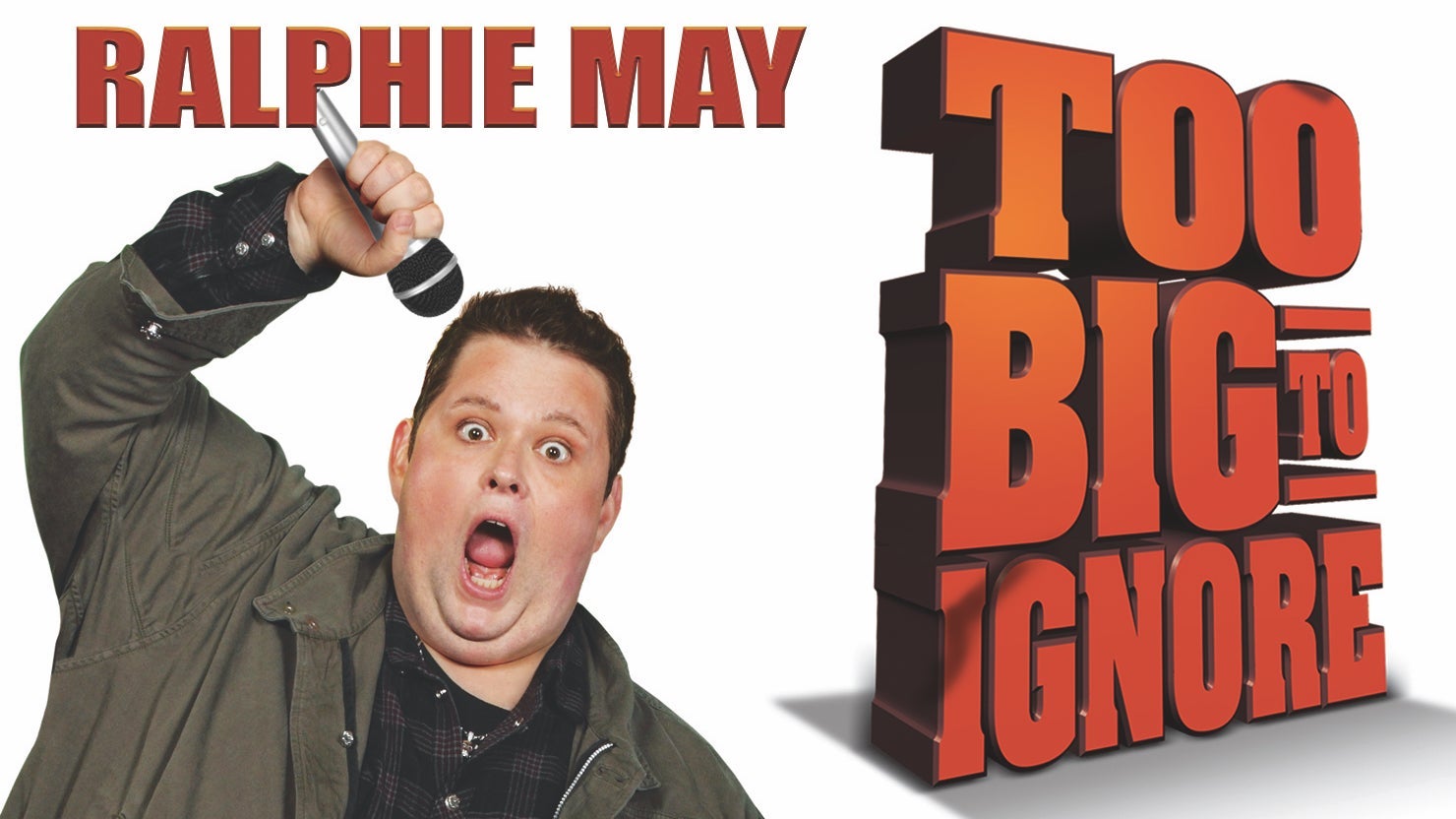Ralphie May: Too Big To Ignore