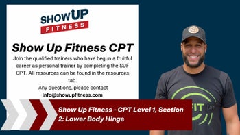 Next video: Show Up Fitness - CPT Level 1, Section 2: Lower Body Hinge