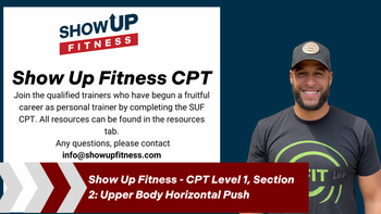 Show Up Fitness - CPT Level 1 , Section 2: Upper Body Horizontal Push