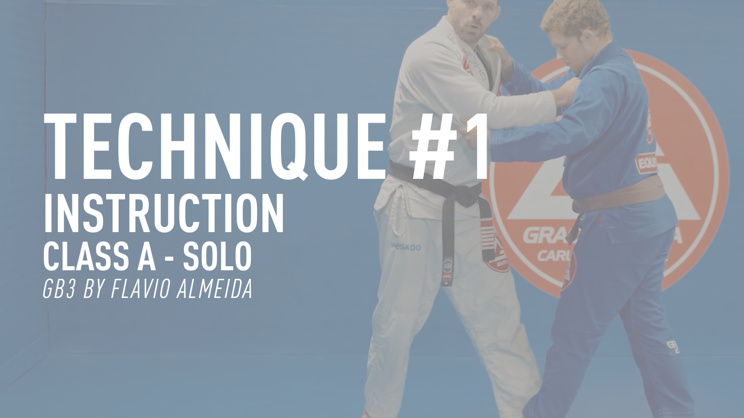 Technique #1 - Instruction (GB3 by Flavio Almeida - Week 4 - Class A - Solo)