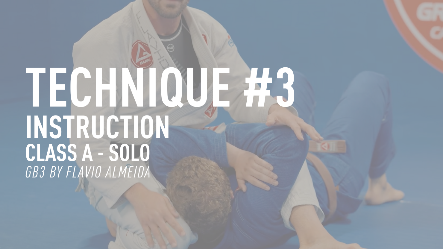 Technique #3 - Instruction (GB3 by Flavio Almeida - Week 4 - Class A - Solo)