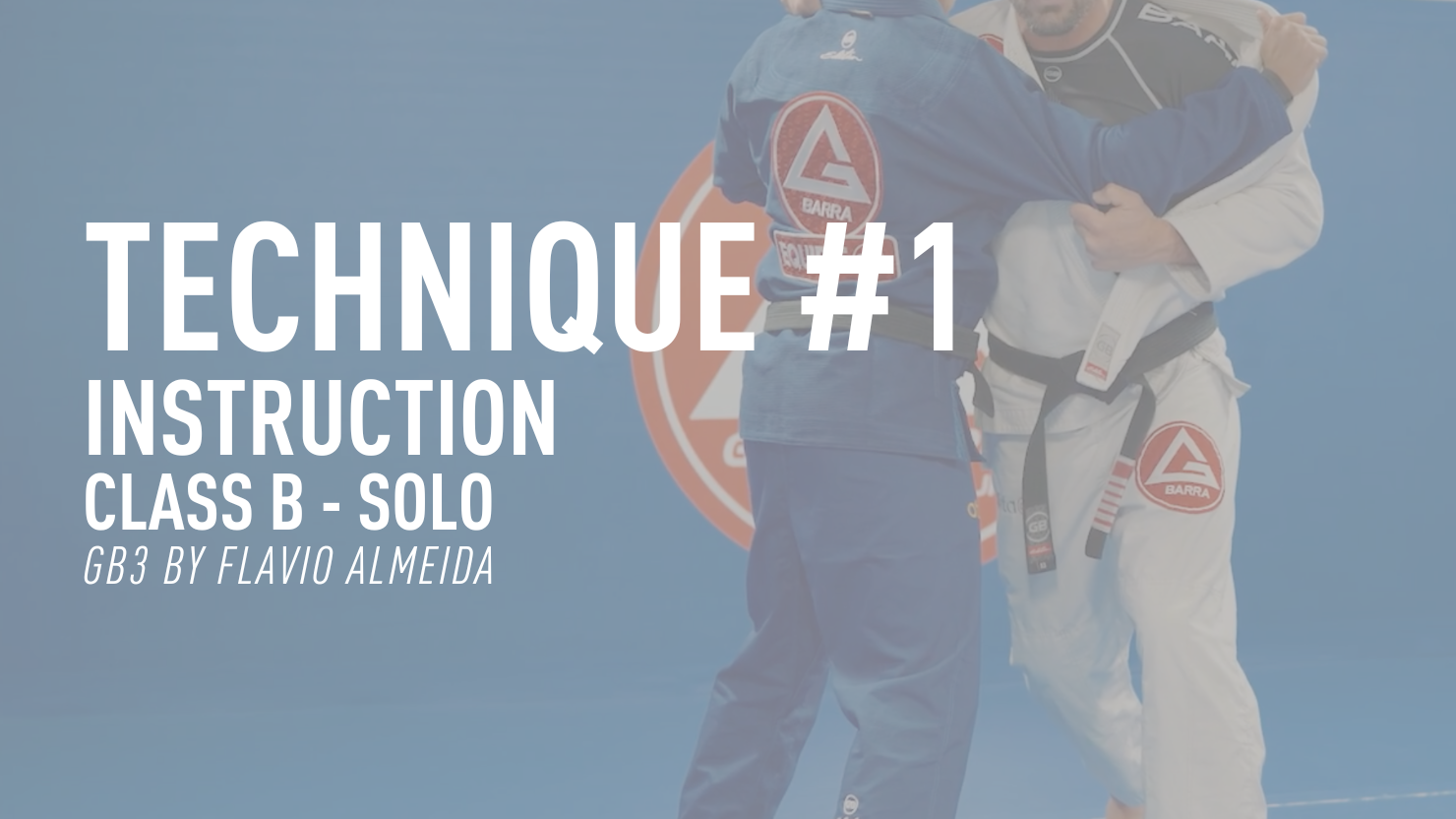 Technique #1 - Instruction (GB3 by Flavio Almeida - Week 4 - Class B - Solo)