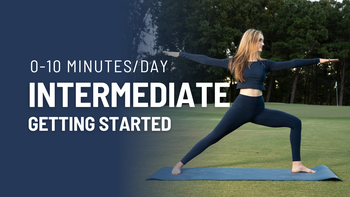 Getting Started: Intermediate 0-10 Minutes/Day