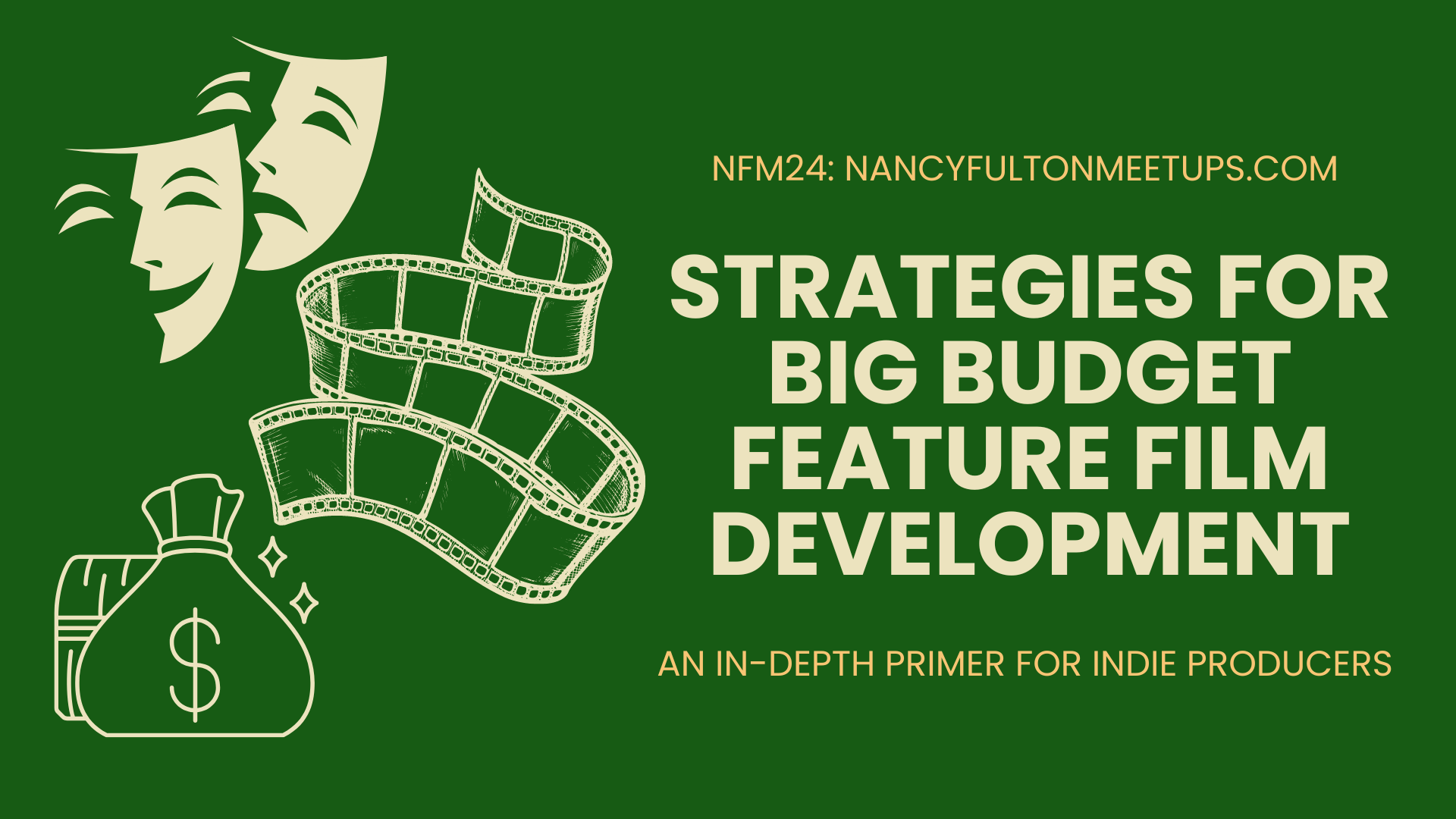 1747 Strategies For Big Budget Feature Film Development
