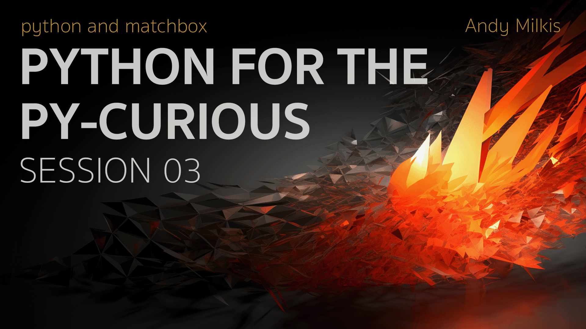 Python for the Py-Curious