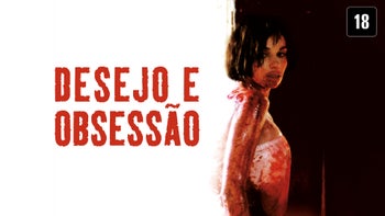 Desejo e Obsessão