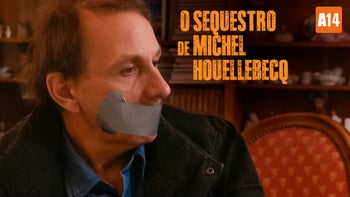 O Sequestro de Michel Houellebecq