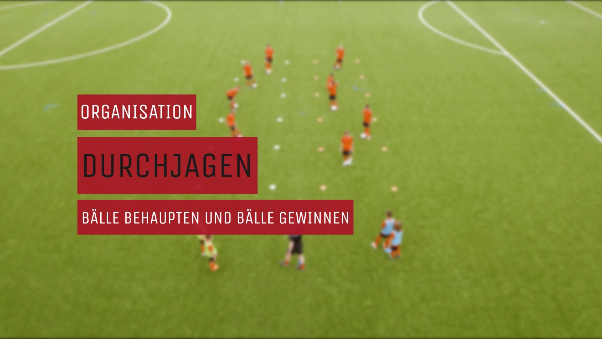 Durchjagen - Organisation