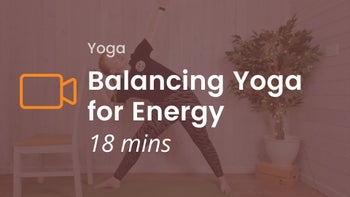 Balancing Yoga for Energy (18-min)