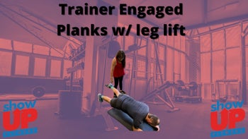 Trainer Engaged Planks w/ leg lift
