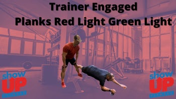 Trainer Engaged Planks Red Light Green Light
