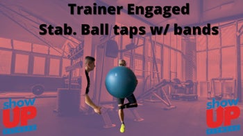 Trainer engaged dude Stability ball perturbations w/ bands