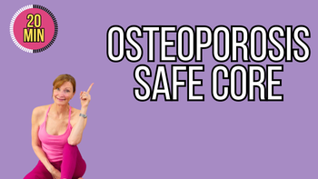 20 Minute Core -  Osteo Safe