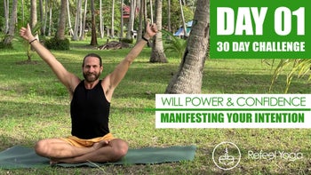 Day 1: Increasing Will Power & Self Confidence