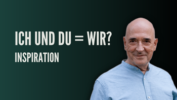 Ich und Du = Wir?