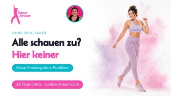 Niemand schaut dir zu — Zumba® online kostenlos, Alicia
