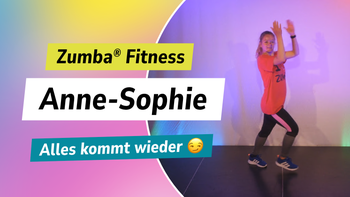 Alles kommt wieder bei Zumba® by Anne-Sophie