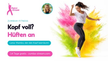 Mambo statt Grübeln — Sport gegen Stress mit Lena