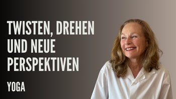 Twisten, Drehen und neue Perspektiven