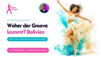 Bolivien im Takt — Zumba® Fitness online mit Maria Laura