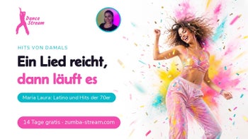 70er trifft heute — Tanzen macht glücklich mit Maria Laura