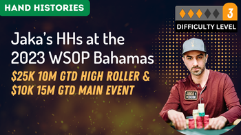Jaka's Hands at the 2023 WSOP Bahamas Bracelet Series