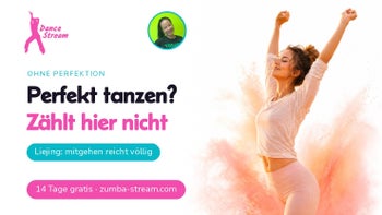 Perfekt? Muss keine — Zumba® Fitness online, Liejing