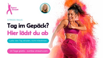Stress rausgetanzt — Zumba® Fitness online mit Lydia