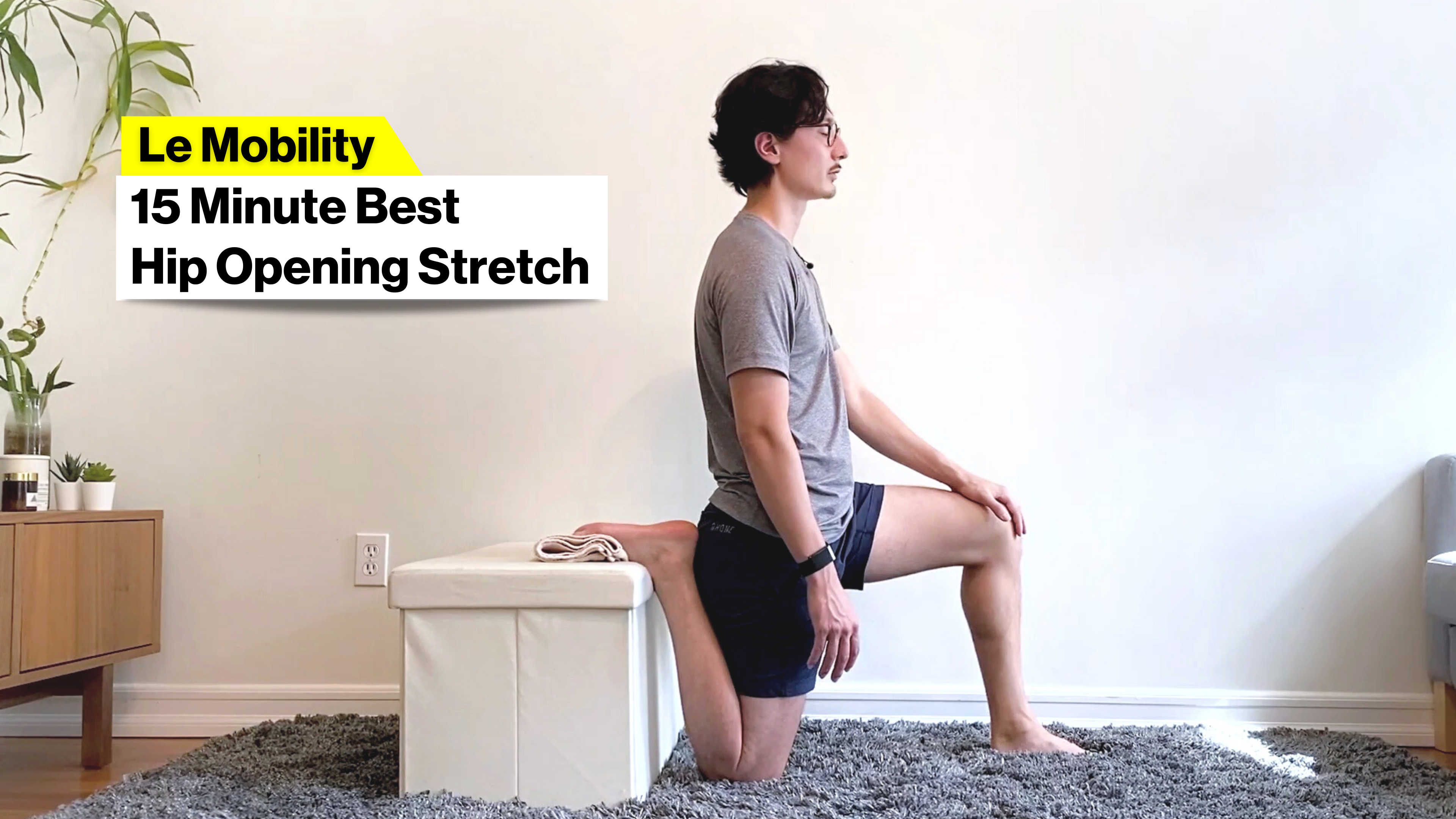 15m Best Hip-Opening Stretch