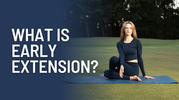 What is Early Extension?