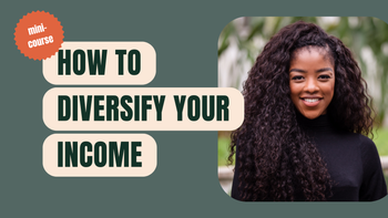Income Diversification for Creators (Mini-Course)