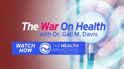 The War On Health with Dr. Gail M. Davis | HEALTH AWAKENING