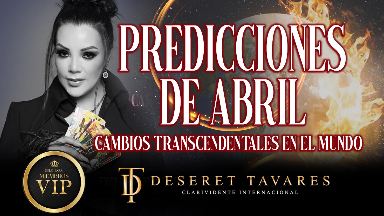 Predicciones de Abril, Cambios Trascendentes en el Mundo I Miembros Vip