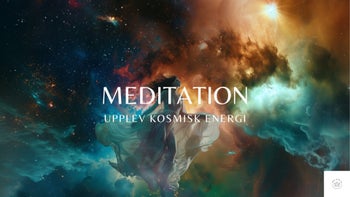 Meditation - Upplev Kosmisk Energi